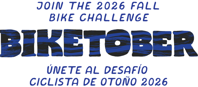 Join the 2026 Fall Bike Challenge "Biketober" | Únete al Desafío Ciclista de Otoño 2026